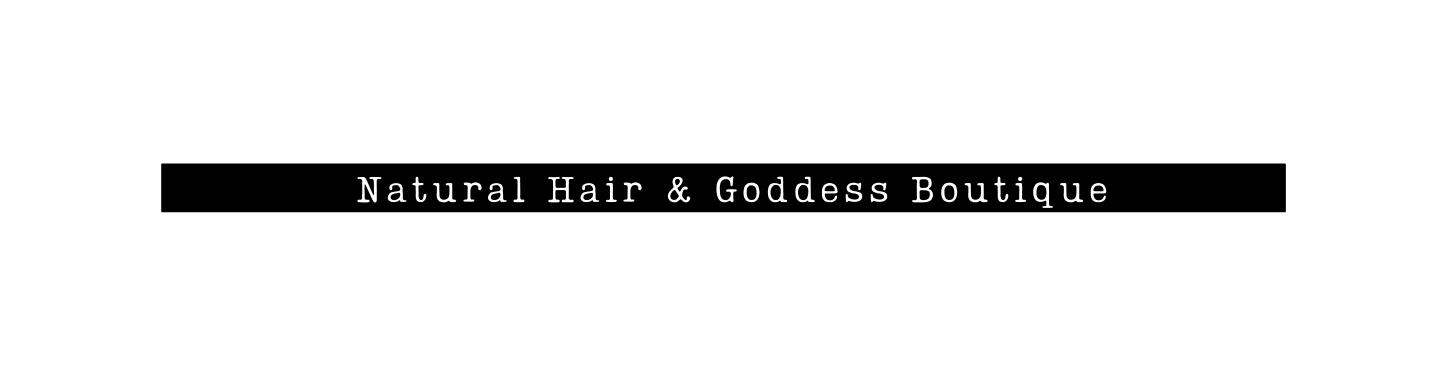 Natural Hair Goddess Boutique